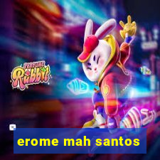 erome mah santos